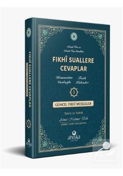 Fıkhi Suallere Cevaplar 5. Cilt - Fatih Kalender - Ahıska Yayınevi