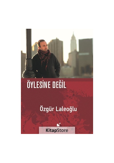 Öylesine Değil - Özgür Laleoğlu - Öteki Yayınevi