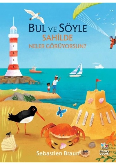 Bul ve Söyle - Sahilde Neler Görüyorsun? - Sebastien Braun - İthaki Çocuk