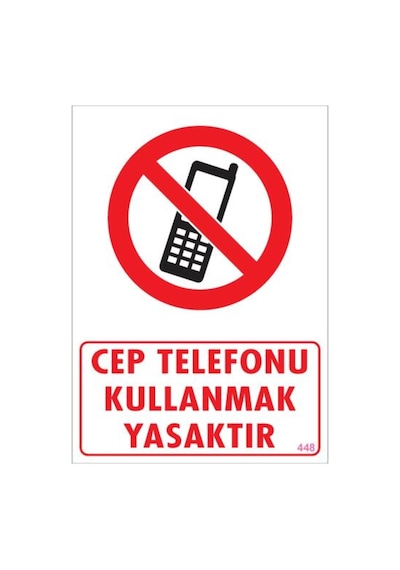 Cep Telefonu Kullanma Uyarı Levhası 25X35 Kod:448