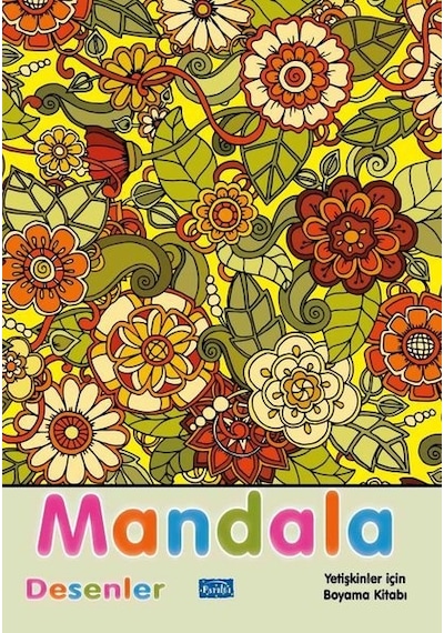 Mandala - Desenler - Yetişkinler İçin Boyama Kitabı- Parıltı Yayınları