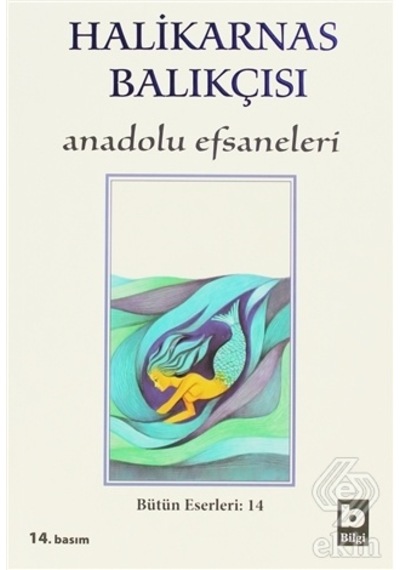 Halikarnas Balıkçısı Anadolu Efsaneleri Bütün Es/Cevat Şakir