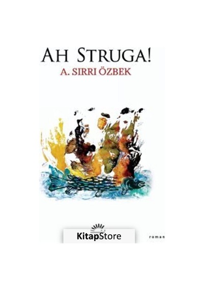 Kitapstore- Ah Struga! / A. Sırrı Özbek