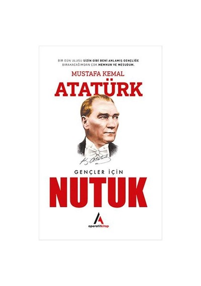 Gençler için Nutuk - Mustafa Kemal Atatürk - Aperatif Kitap