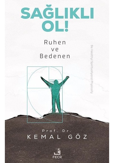 Sağlıklı Ol Ruhen Ve Bedenen / Kemal Göz
