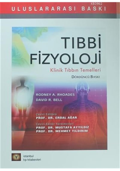 Tıbbi Fizyoloji Klinik Tıbbın Temelleri - Rodney A. Rhoades - İstanbul Tıp Kitabevi