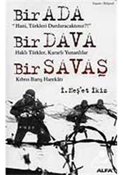 Bir Ada Bir Dava Bir Savaş / I. Neş'Et Ikiz 9789752978737