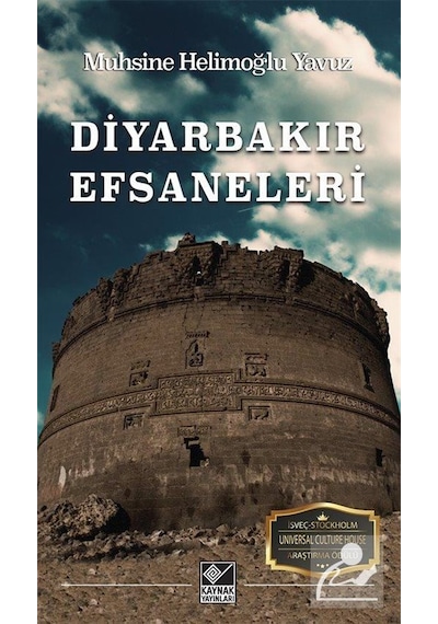 Diyarbakır Efsaneleri - Muhsine Helimoğlu Yavuz - Kaynak Yayınları