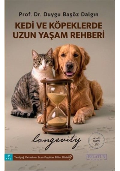 Kedi Ve Köpeklerde Uzun Yaşam Rehberi & Longevity / Duygu Başö...