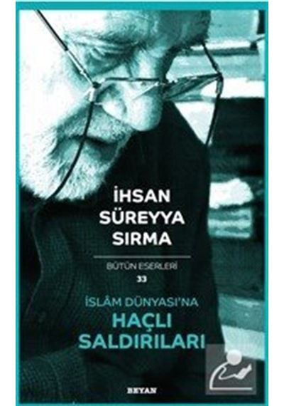 İslam Dünyası'na Haçlı Saldırıları / Prof. Dr. İhsan Süreyya S...