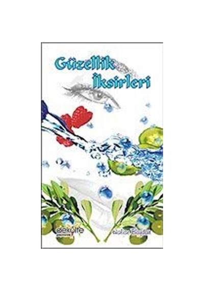 Güzellik İksirleri - Halise Baydar - Dekolte Yayıncılık