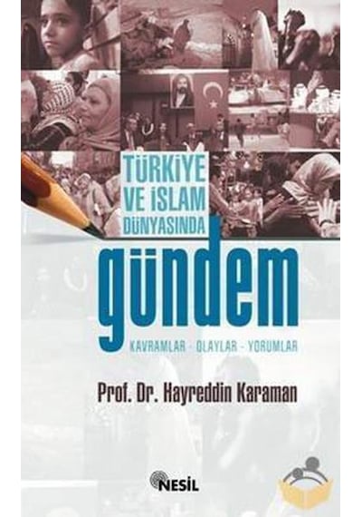 Türkiye ve İslam Dünyasında Gündem - Hayreddin Karaman - Nesil Yayınları Kelepir Kitaplar