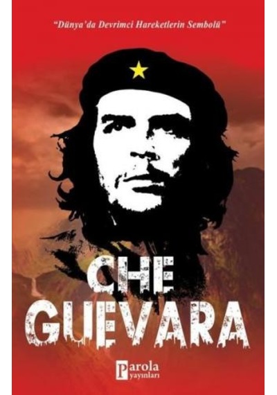 Che Guevara - Turan Tektaş - Parola Yayınları