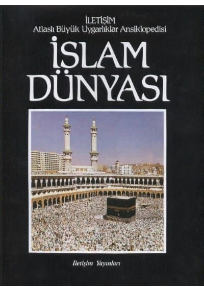 Atlaslı Büyük Uygarlıklar Ansiklopedisi 1 - İslam