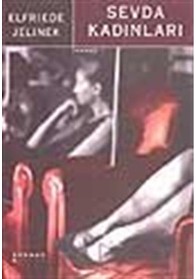 Sevda Kadınları / Elfriede Jelinek