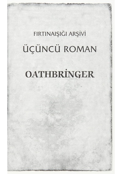Oathbringer 2. Cilt: Fırtınaışığı Arşivi Üçüncü Roman