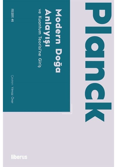 Modern Doğa Anlayışı & Ve Kuantum Teorisi'ne Giriş / Max Planck