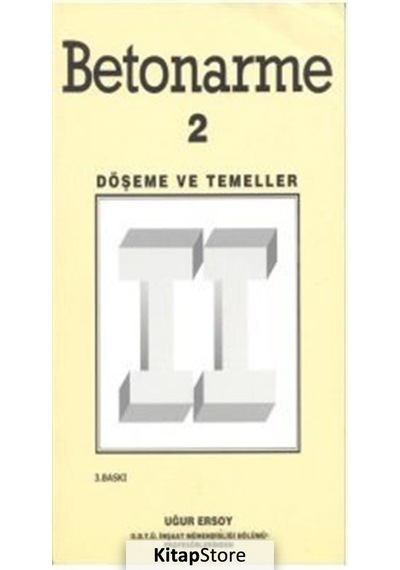 Betonarme Cilt: 2Döşeme ve Temeller  - Uğur Ersoy  - Evrim Yayınları