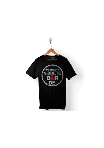 Eğitimciye Kadına Şiddete Dur De Hayır Protesto Baskılı Tişört Unisex T-shirt 001