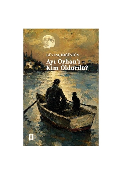 Ayı Orhan'ı Kim Öldürdü