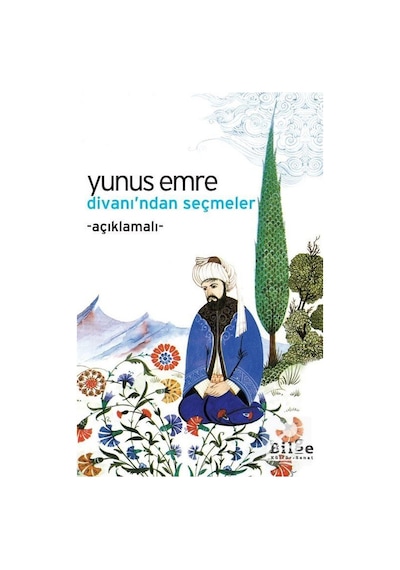 Yunus Emre Divanı'ndan Seçmeler - Emine Sevim - Bilge Kültür Sanat
