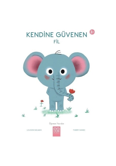 Kendine Güvenen Fil-Öğrenen Yavrular 3+ - Louison Nielman - 1001 Çiçek