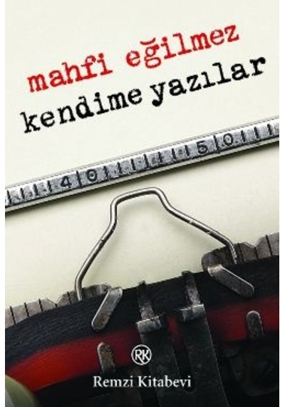Kendime Yazılar Mahfi Eğilmez Remzi