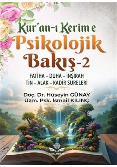 Kur'an-ı Kerim'e Psikolojik Bakış 2 / İsmail Kılınç