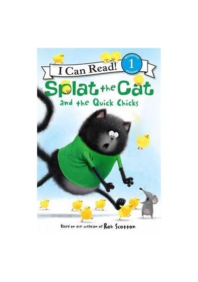 Splat The Cat And The Quick Chicks (I Can Read, Level 1) 9780062294241