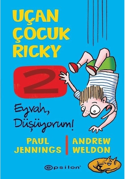 Uçan Çocuk Ricky 2-Eyvah Düşüyorum! - Paul Jennings - Epsilon Yayınevi