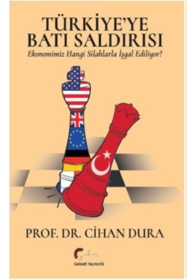 Türkiye'de Batı Saldırısı - Cihan Dura - Galeati