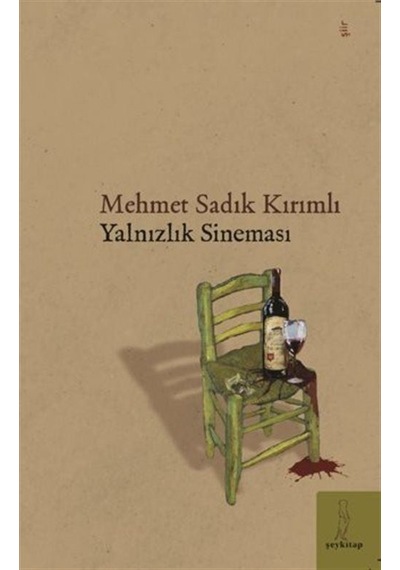Yalnızlık Sineması - Mehmet Sadık Kırımlı - ŞEY Kitap