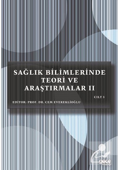Sağlık Bilimlerinde Teori ve Araştırmalar 2 - Cilt 3- Gece Kitaplığı