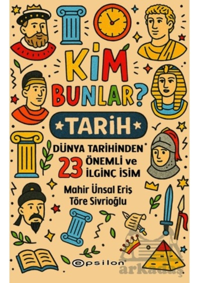 Kim Bunlar - Tarih Epsilon Yayınevi