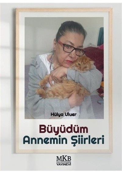 Büyüdüm Annemin Şiirleri / Hülya Uluer