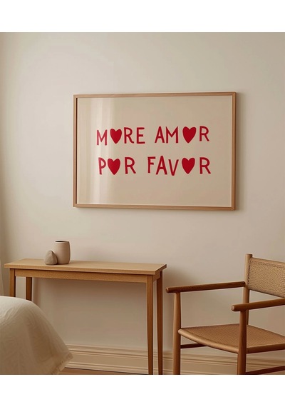 Çerçevesiz Poster More Amor Por Favor