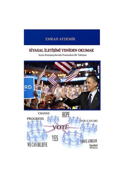 Siyasal İletişimi Yeniden Okumak - Emrah Aydemir - Üçdal Neşriyat
