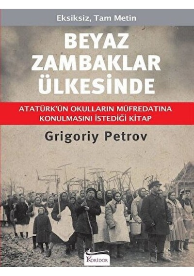 Beyaz Zambaklar Ülkesinde - Bez Ciltli - Grigory Petrov - Koridor Yayıncılık