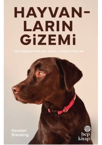 Hayvanların Gizemi - Karsten Brensing - Hep Kitap