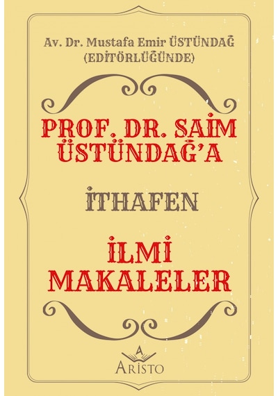 Prof. Dr. Saim Üstündağ A İthafen İlmi Makaleler