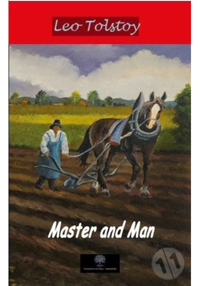 Master and Man - Lev Nikolayeviç Tolstoy - Platanus Publishing