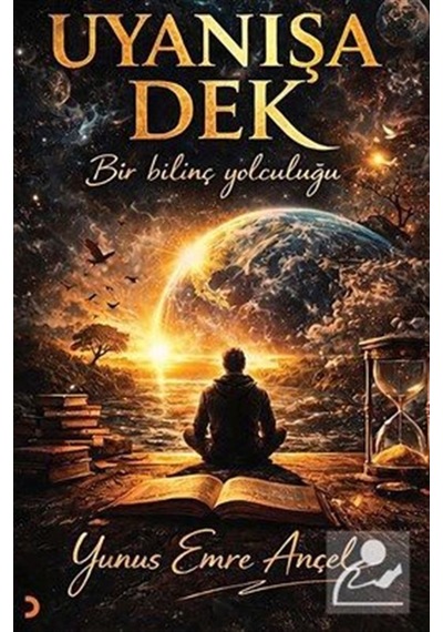 Uyanışa Dek / Yunus Emre Ançel