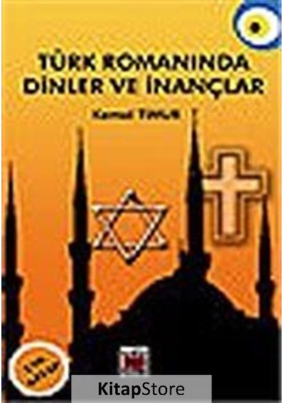 Türk Romanında Dinler ve İnançlar - Kemal Timur - Elips Kitapları