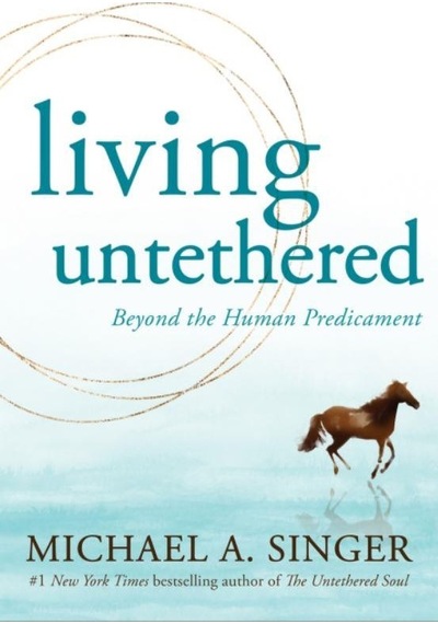 Living Untethered Beyond The Human Predicament