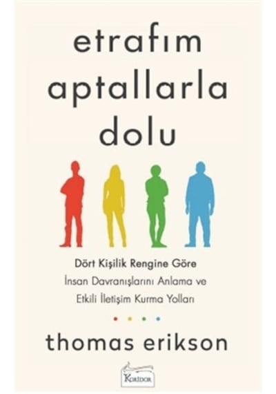 Etrafım Aptallarla Dolu - Thomas Erikson - Koridor Yayıncılık