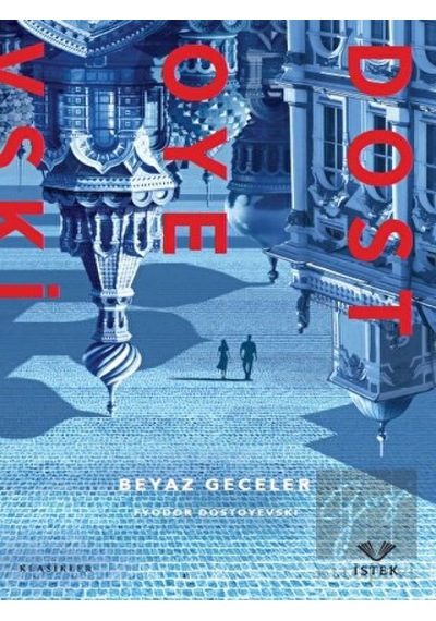 Beyaz Geceler - Fyodor Mihayloviç Dostoyevski - İstek