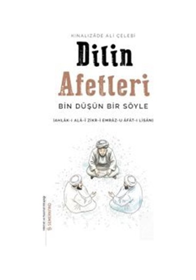 Dilin Afetleri & Bin Düşün Bir Söyle / Kınalızade Ali Çelebi