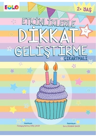 2+ Yaş Etkinliklerle Dikkat Geliştirme - Çıkartmalı - Berkay Dinç Çakır - Eolo