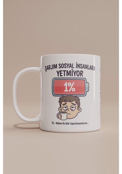 Sosyal İnsanlara Şarjı Yetmeyenlere Erkek Kupa Bardak Beyaz