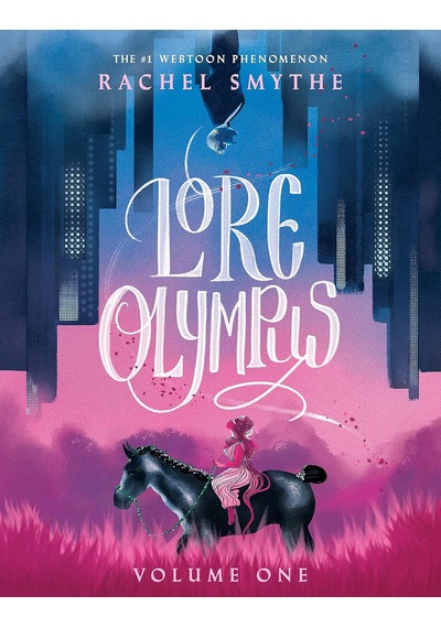 Lore Olympus: The Multi-award Winning Sunday Times Bestselling Webtoon Series